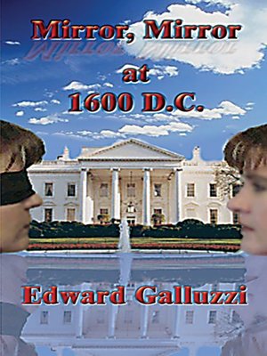 cover image of Mirror, Mirror at 1600 D.C.